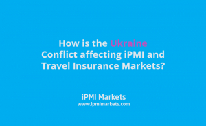 How is the Ukraine Conflict affecting iPMI and Travel Insurance Markets?